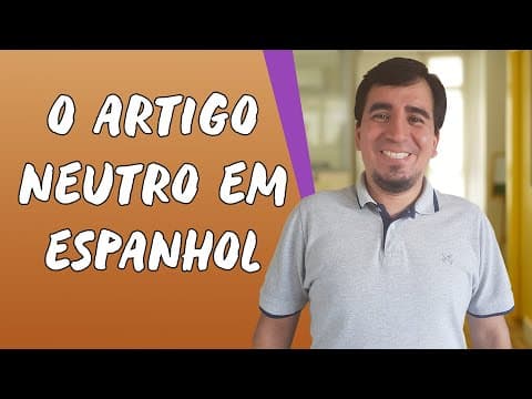 Thumbnail da aula: O Artigo Neutro em Espanhol - Brasil Escola