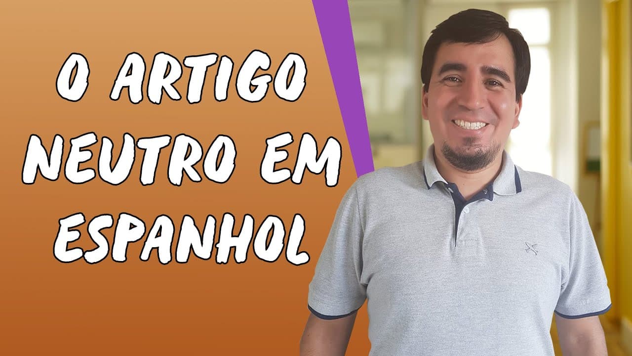 Thumbnail: O Artigo Neutro em Espanhol - Brasil Escola
