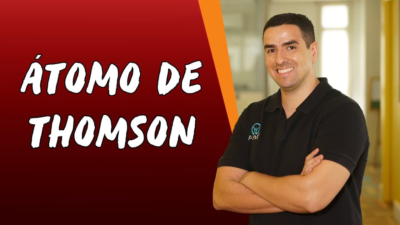 Thumbnail: O Átomo de Thomson - Brasil Escola