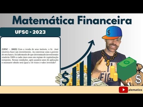 Thumbnail da aula: MATEMÁTICA FINANCEIRA - UFSC 2023