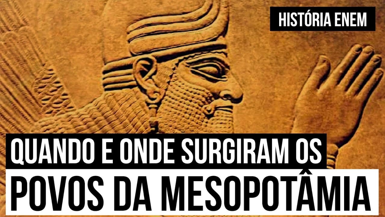 Thumbnail: POVOS DA MESOPOTÂMIA: quando e onde surgiram | Resumo de História Enem| Prof Felipe de Oliveira