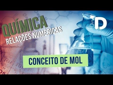 Thumbnail da aula: Conceito de Mol - Relações Numéricas - Físico-Química - Preparatório Enem