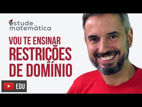 Thumbnail da aula: Restrições de Domínio [Funções: aula 8 de 10] – Vou te ensinar 45