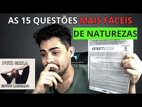 Thumbnail da aula: 15 QUESTÕES MAIS FÁCEIS DE NATUREZAS DO ENEM 2024 | ACERTE ESSAS E PASSE NO ENEM