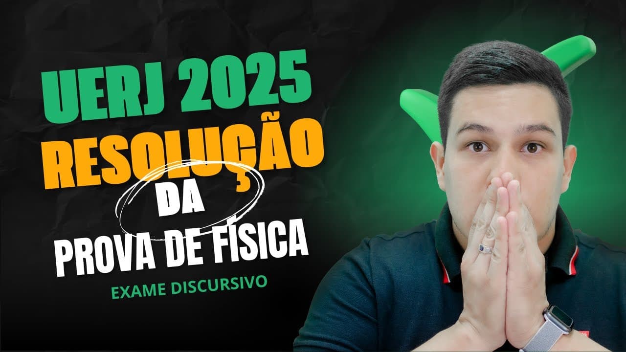 Thumbnail: IMPULSO DE UMA FORÇA UERJ 2025 | EXAME DISCURSIVO | RESOLUÇÃO DA PROVA DE FÍSICA