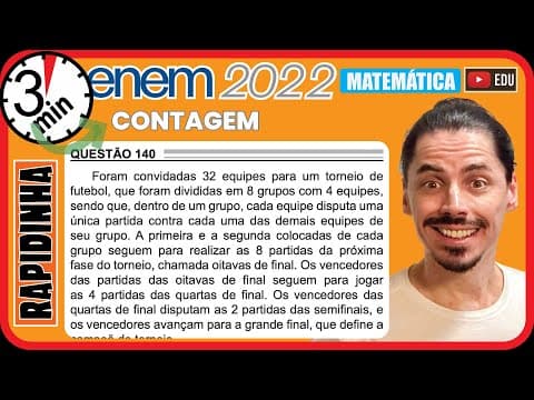 Thumbnail da aula: 🏃[ENEM 2022] 140 📘 CONTAGEM Foram convidadas 32 equipes para um torneio de futebol, que foram