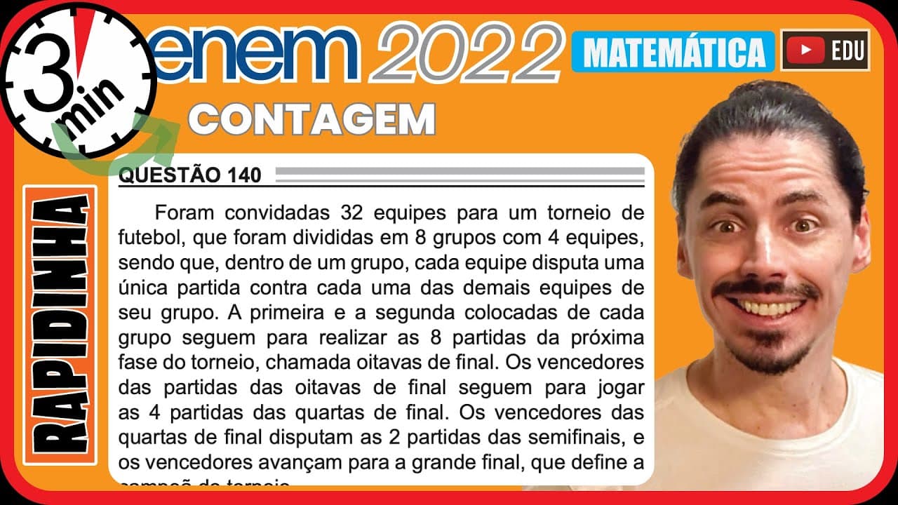 Thumbnail: 🏃[ENEM 2022] 140 📘 CONTAGEM Foram convidadas 32 equipes para um torneio de futebol, que foram