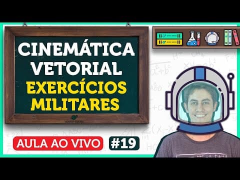 Thumbnail da aula: Cinemática Vetorial: EXERCÍCIOS MILITARES | Aula de Física | LIVE019