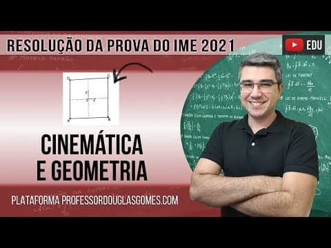 Thumbnail da aula: IME 2021 - Questão 18 - Cinemática e geometria | resolução | correção | comentário