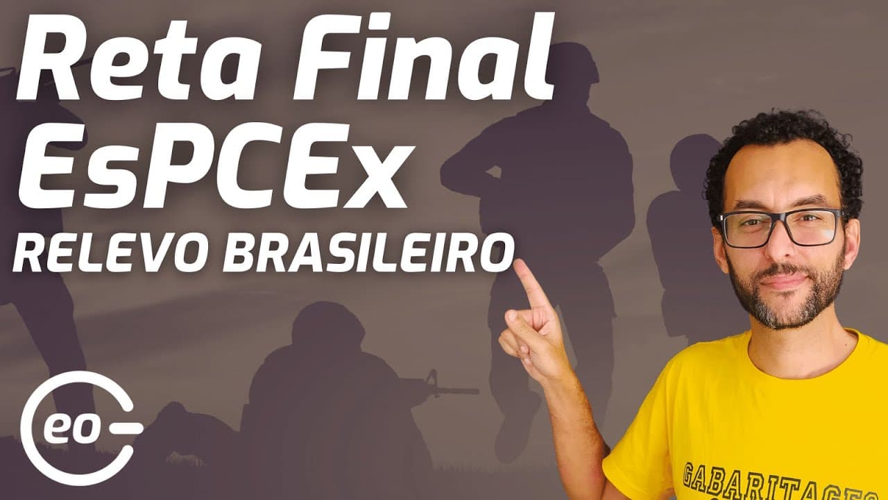 Thumbnail: GEOGRAFIA para EsPCEx | Questões | RELEVO BRASILEIRO |