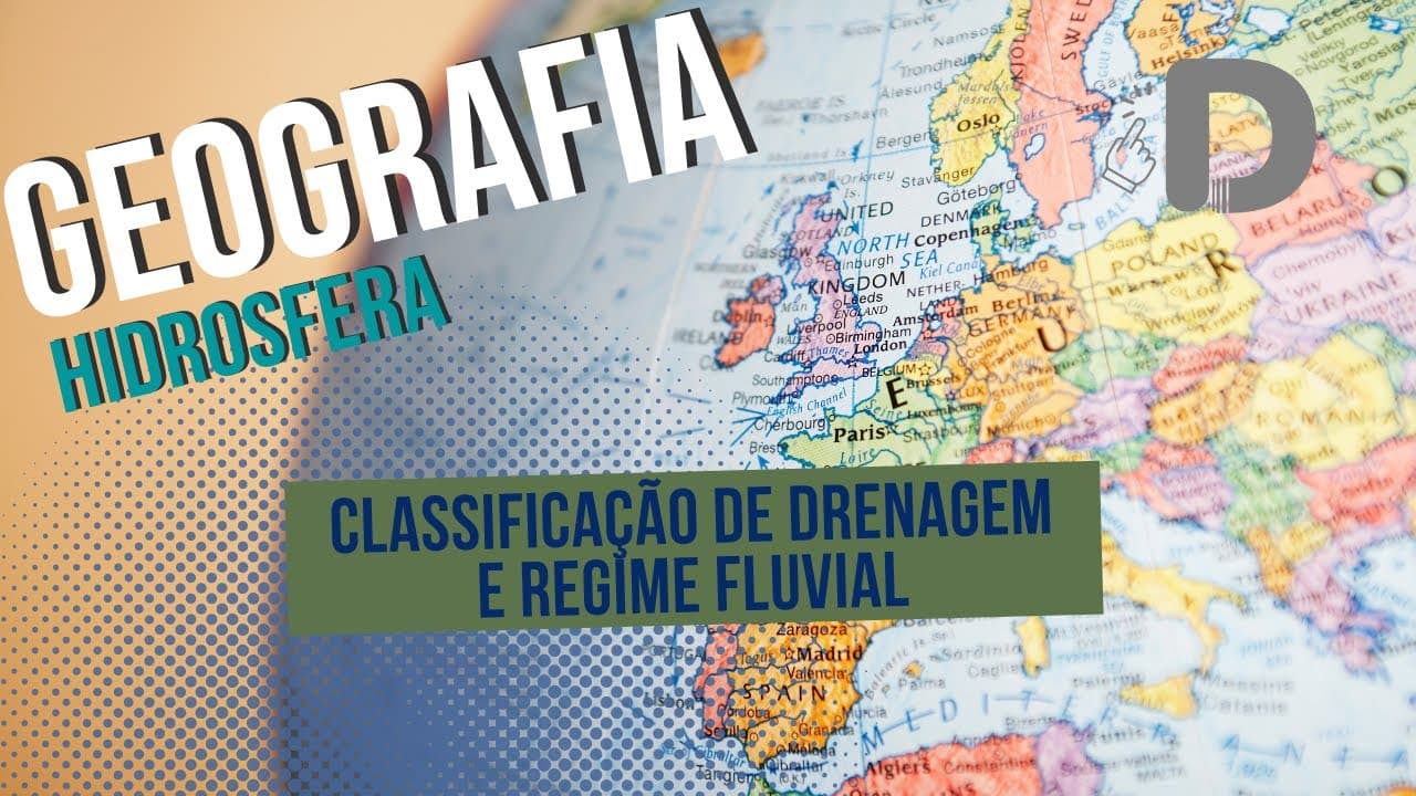 Thumbnail: Classificação de Drenagem e Regime Fluvial - Hidrosfera - Geografia - Preparatório Enem