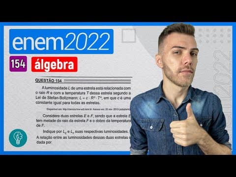 Thumbnail da aula: ENEM 2022 - Q154 - A luminosidade L de uma estrela está relacionada com o raio R e com.... - ÁLGEBRA