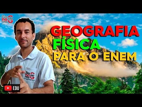 Thumbnail da aula: O QUE CAI EM GEOGRAFIA FÍSICA NO ENEM | GUIA PARA SEU ESTUDO |
