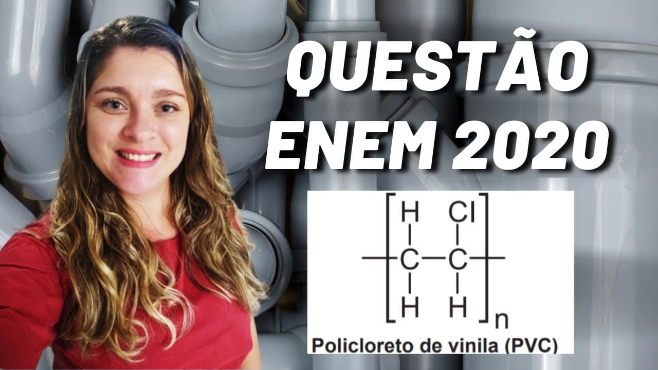 Thumbnail: Enem 2020 | Polímeros |  " Nos dias atuais, o amplo uso de objetos de plástico gera bastante lixo