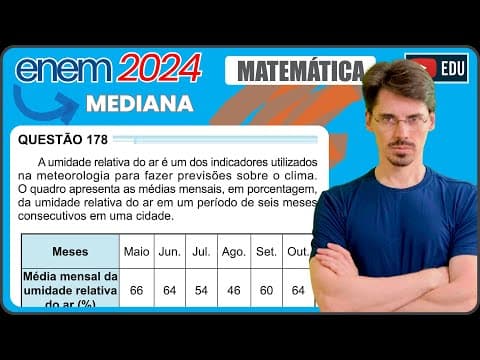 Thumbnail da aula: [ENEM 2024] 178 📘 MEDIANA A umidade relativa do ar é um dos indicadores utilizados na meteorologia