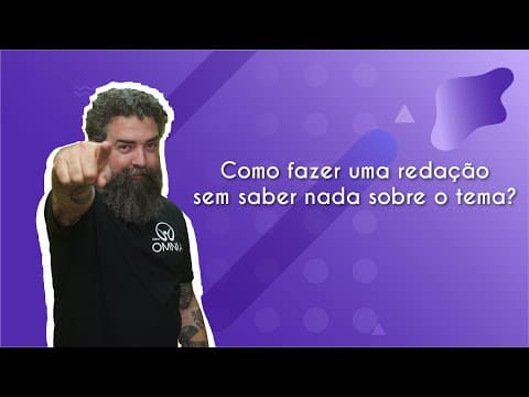 Thumbnail da aula: Como fazer uma redação sem saber nada sobre o tema? - Brasil Escola
