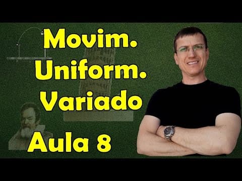 Thumbnail da aula: Movimento Uniformemente Variado II - Cinemática Escalar - Aula 8 - Prof. Marcelo Boaro
