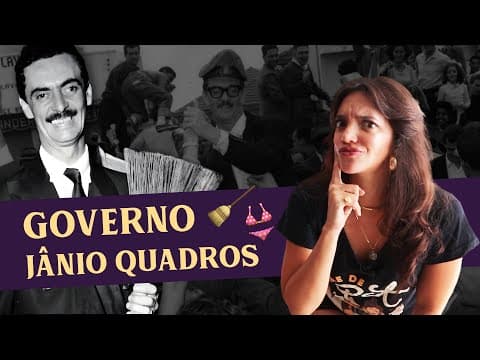 Thumbnail da aula: PRESIDENTE JÂNIO QUADROS: O CARA DA VASSOURA (Débora Aladim)