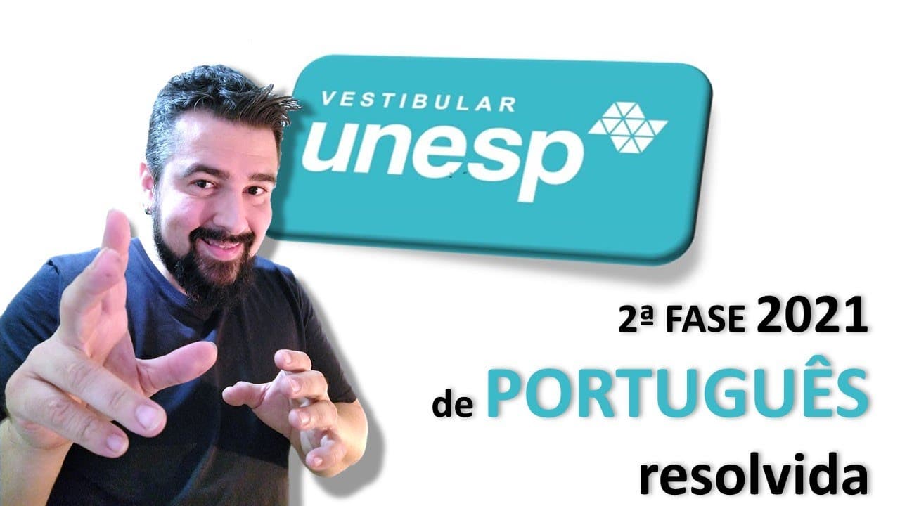 Thumbnail: SEGUNDA FASE DA UNESP 2021: RESOLUÇÃO COMENTADA de LÍNGUA PORTUGUESA e GABARITO OFICIAL