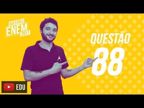Thumbnail da aula: Enem 2017 - Ciências Humanas | Questão 88 (Caderno Amarelo)