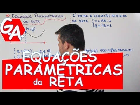 Thumbnail da aula: G. A. EQUAÇÕES PARAMÉTRICAS DA RETA