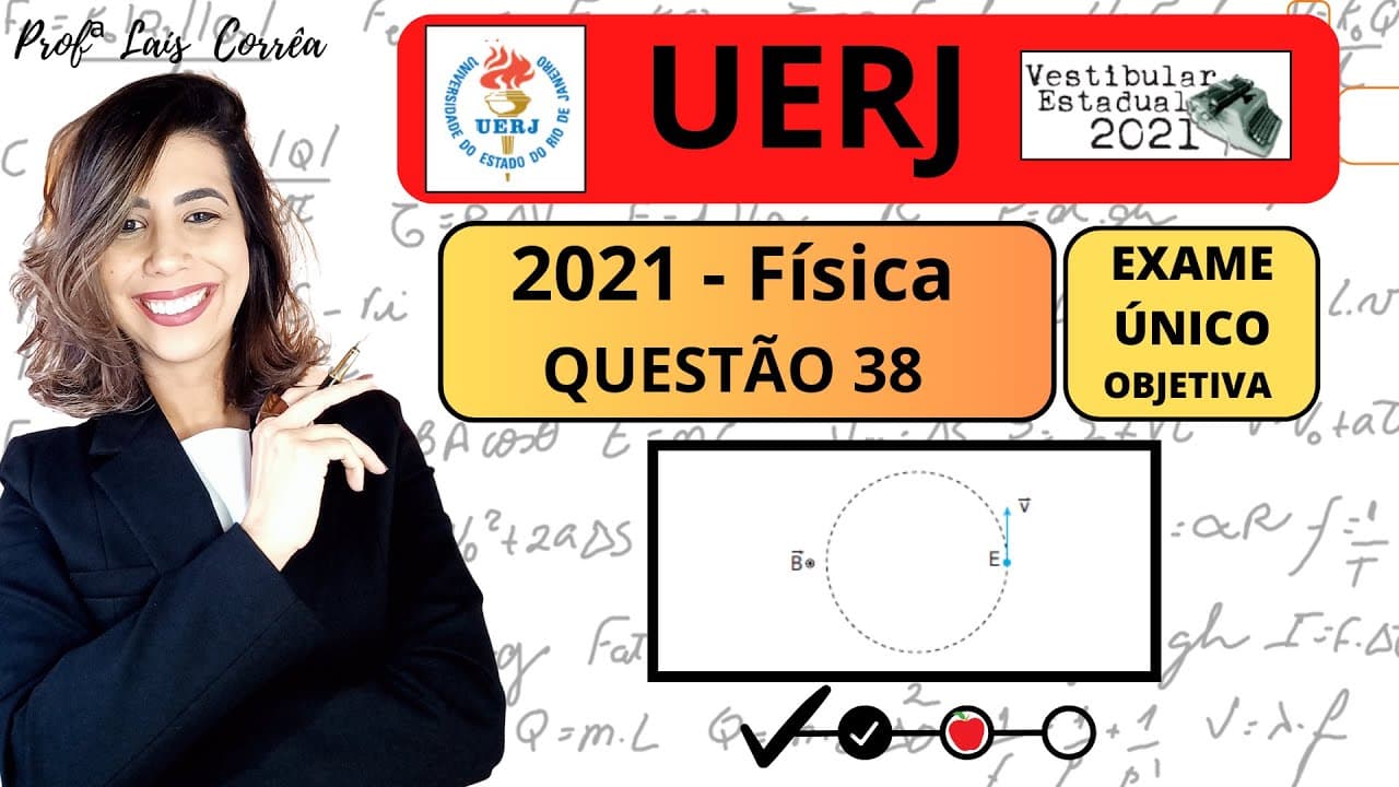 Thumbnail: 🟠 FÍSICA / UERJ 2021 / QUESTÃO 38 / EXAME ÚNICO -Um elétron E de massa m e carga q executa um (...)