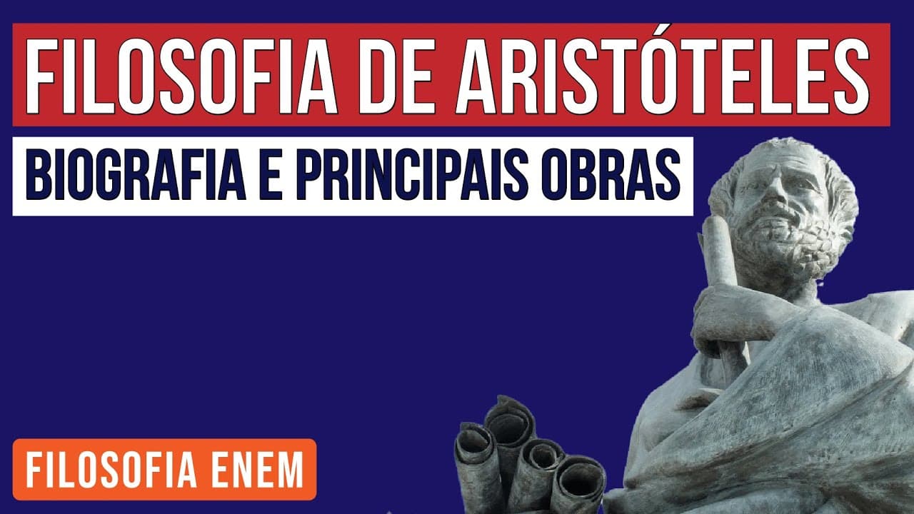 Thumbnail: FILOSOFIA DE ARISTÓTELES: biografia e principais obras | Filosofia para o Enem | Ernani da Silva