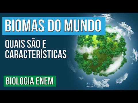 Thumbnail da aula: BIOMAS DO MUNDO: quais são e características | Biologia para o Enem | Cláudia de Souza Aguiar