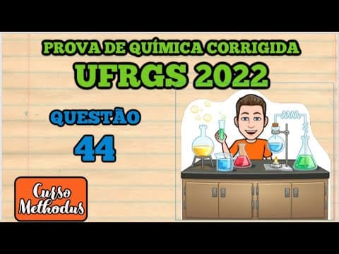 Thumbnail da aula: Questão 44 prova de química UFRGS 2022 - as seguintes misturas foram preparadas - ácidos e bases