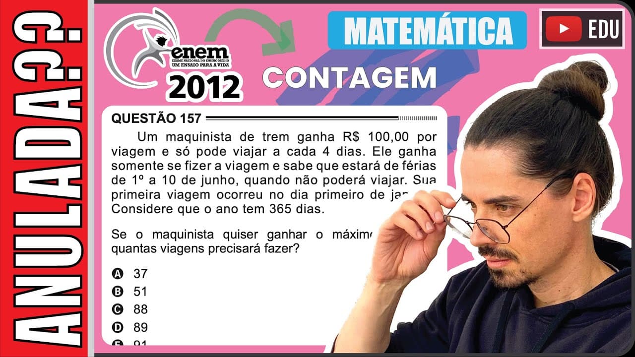 Thumbnail: [ENEM 2012] 157 📘 CONTAGEM Um maquinista de trem ganha R$ 100,00 por viagem e só pode viajar a cada