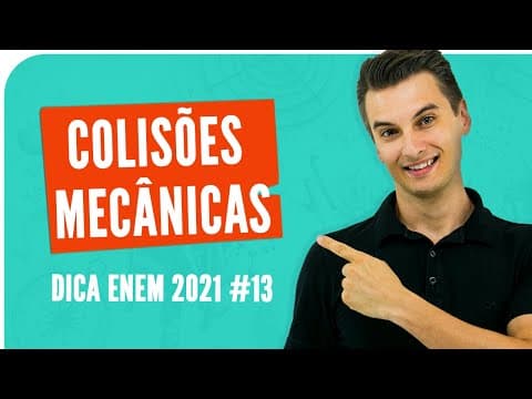 Thumbnail da aula: Colisões mecânicas - DICA ENEM 2021 #13– Bioexplica