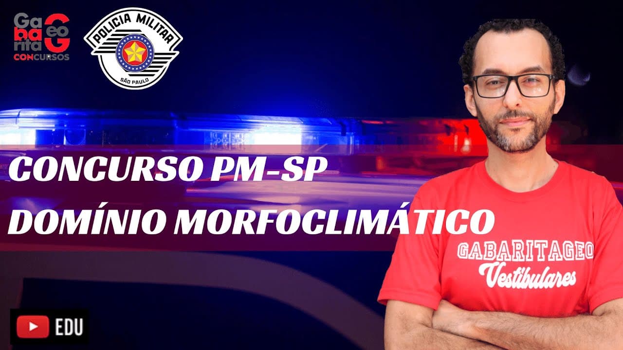 Thumbnail: DOMÍNIO MORFOCLIMÁTICO | Geografia para o Concurso da PM SP
