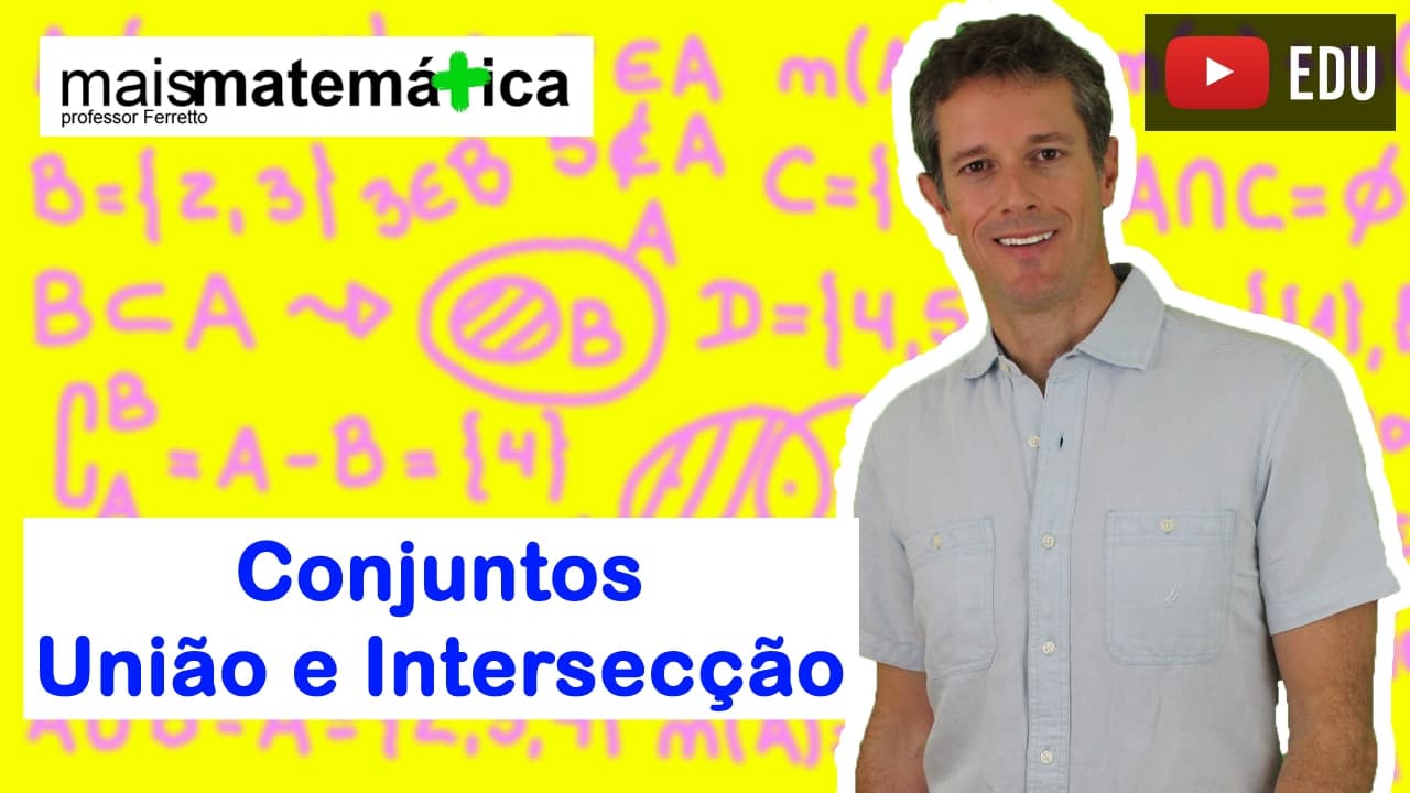 Thumbnail: Conjuntos: União e Intersecção (Aula 3 de 4)