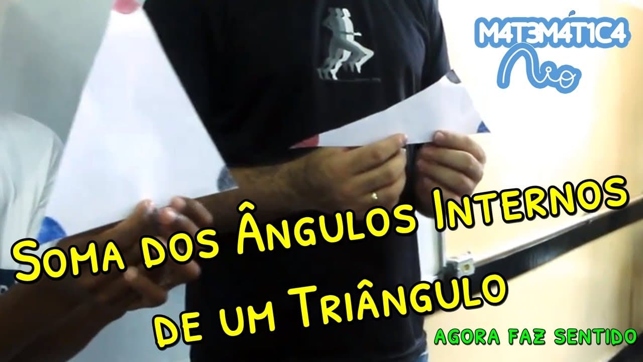Thumbnail: Soma dos Ângulos Internos de um Triângulo - Agora Faz Sentido | Matemática Rio