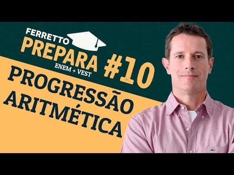 Thumbnail da aula: Ferretto Prepara #10: Progressão Aritmética (Replay)