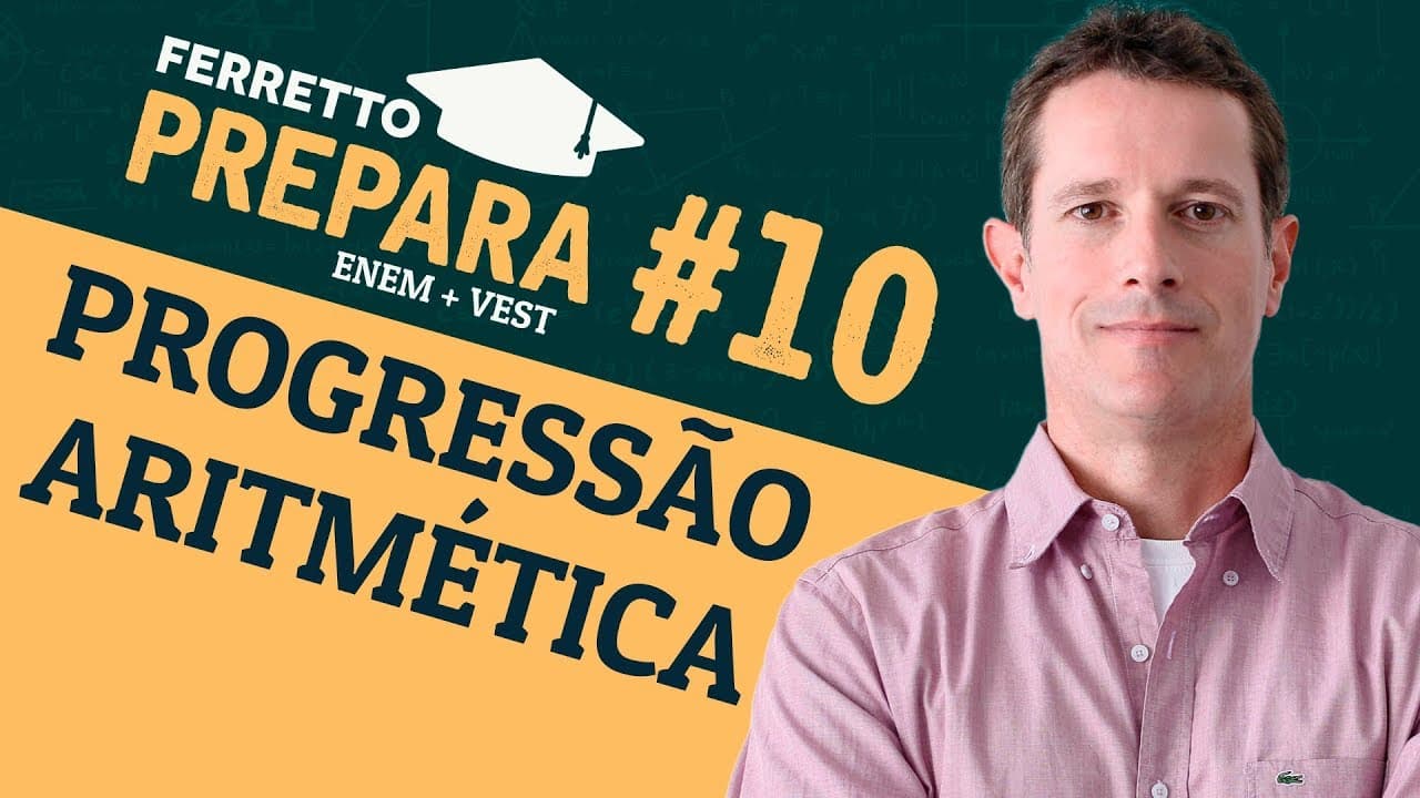 Thumbnail: Ferretto Prepara #10: Progressão Aritmética (Replay)