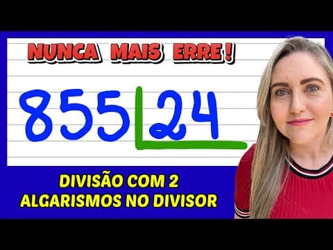 Thumbnail da aula: NUNCA MAIS ERRE DIVISÃO! APRENDA FAZER DIVISÃO COM 2 ALGARISMOS! VEM APRENDER MATEMÁTICA COM AMOR!
