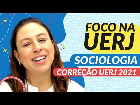 Thumbnail da aula: CORREÇÃO VESTIBULAR UERJ 2021 - SOCIOLOGIA