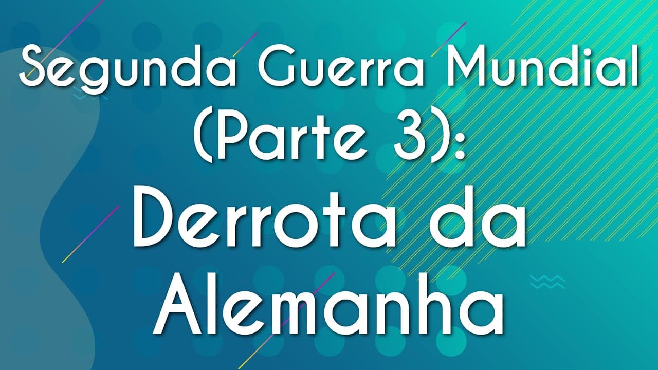 Thumbnail: Segunda Guerra Mundial (Parte 3): Derrota da Alemanha - Brasil Escola