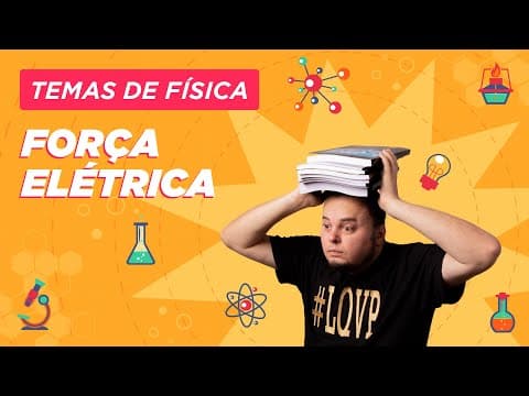 Thumbnail da aula: Lei de Coulomb | Força Elétrica | Eletricidade | Temas de Física #ENEM