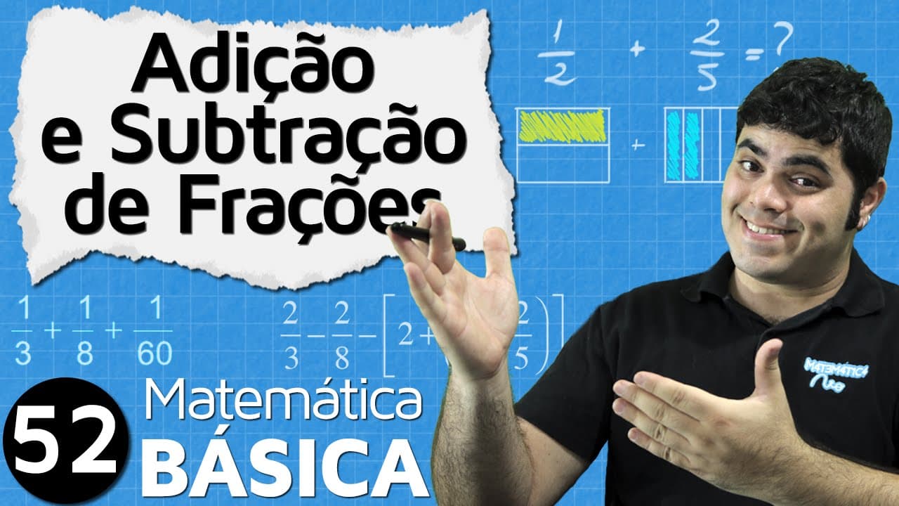 Thumbnail: OPERAÇÕES COM FRAÇÕES - Adição e Subtração de Fração | MAB #52