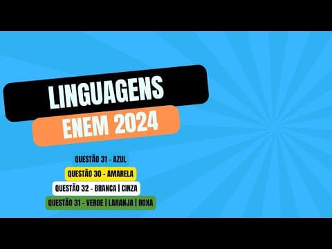 Thumbnail da aula: Resolução questão 31 (PROVA AZUL) | Linguagens ENEM 2024