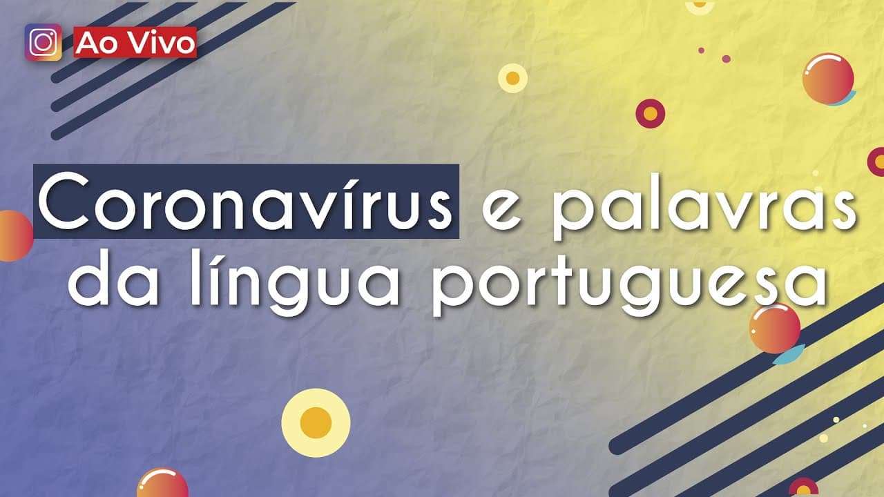 Thumbnail: AO VIVO | Coronavírus e palavras da língua portuguesa - Brasil Escola