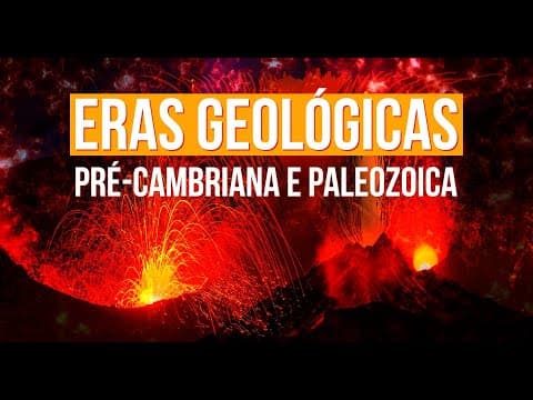 Thumbnail da aula: ERAS GEOLÓGICAS: PRÉ-CAMBRIANA E PALEOZOICA  | Resumo de Geografia para o Enem