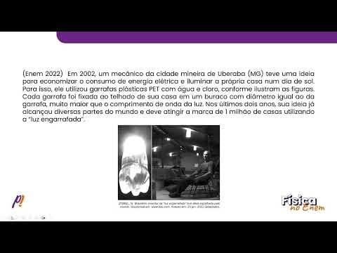 Thumbnail da aula: ENEM 2022 - ÓPTICA GEOMÉTRICA | Em 2002, um mecânico da cidade mineira de Uberaba (MG) teve...