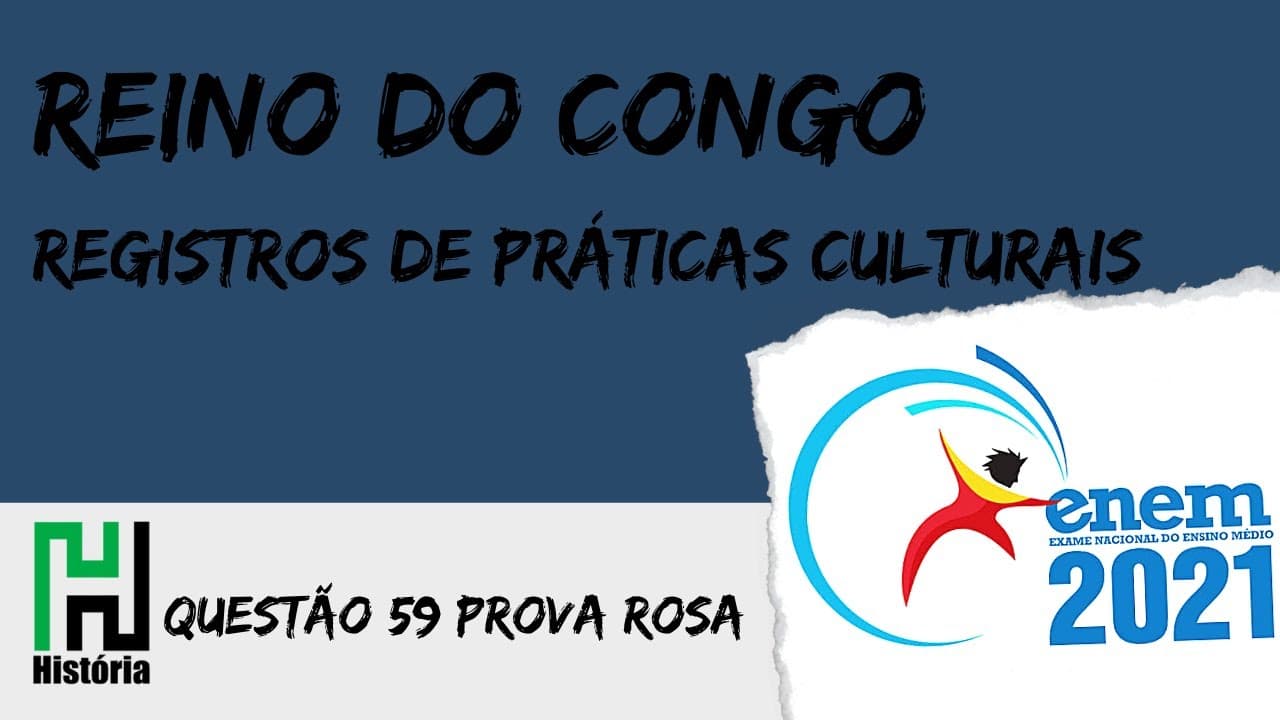 Thumbnail: ENEM 2021 | História: Reino do Congo (Questão 59 - Prova Rosa / Gabarito Comentado)