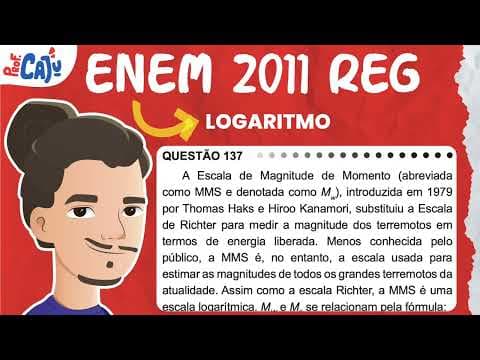 Thumbnail da aula: [ENEM 2011] 137 📘 LOGARITMO A Escala de Magnitude de Momento (abreviada como MMS e denotada como Mw)
