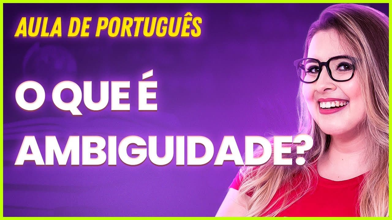Thumbnail: 🚨 AMBIGUIDADE: O QUE É, SIGNIFICADO, EXEMPLOS E RESUMO - PROFESSORA PAMBA 🚨