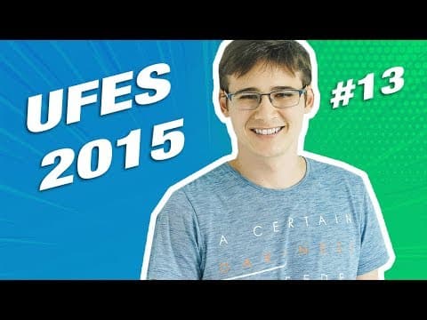 Thumbnail da aula: UFES 2015 | 13ª Questão de Matemática Resolvida