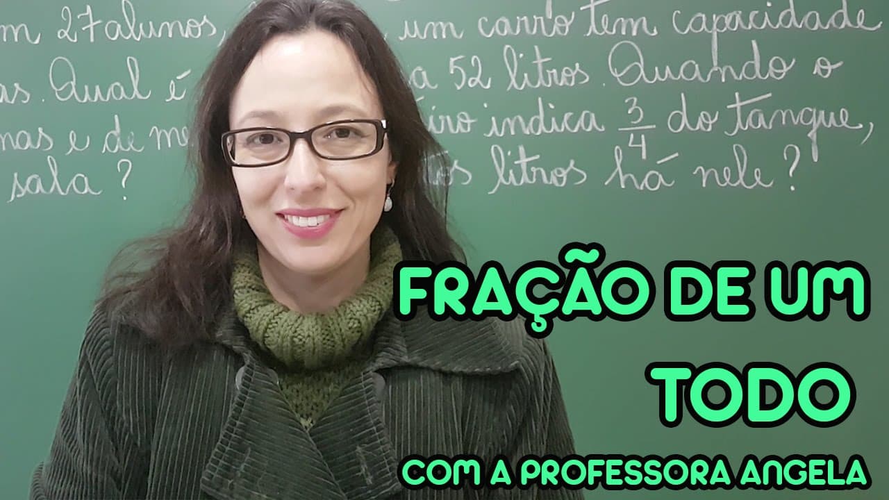 Thumbnail: Fração de um Todo - Vivendo a Matemática com a Professora Angela